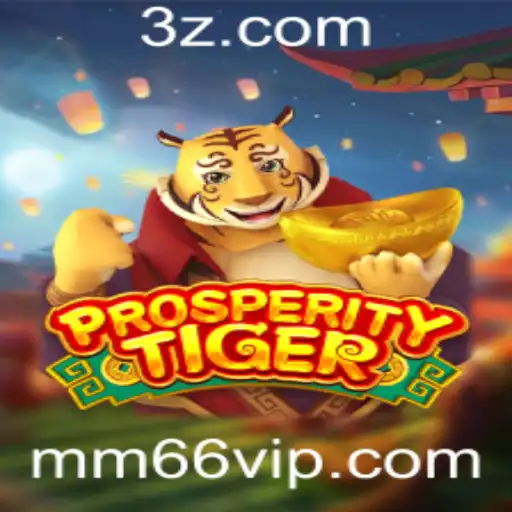 mm66 - Descubra ProsperityTiger: O Jogo de Estratégia e Aventura do Momento